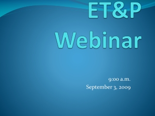 ET&amp;P Webinar