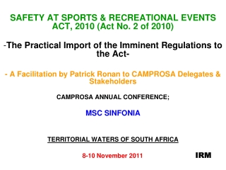 SAFETY AT SPORTS &amp; RECREATIONAL EVENTS ACT, 2010 (Act No. 2 of 2010)