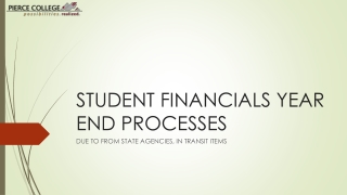 STUDENT FINANCIALS YEAR END PROCESSES