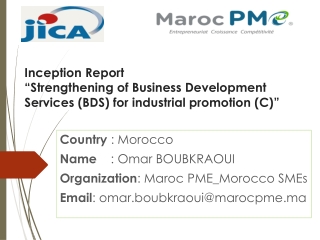 Country : Morocco Name : Omar BOUBKRAOUI Organization: Maroc PME