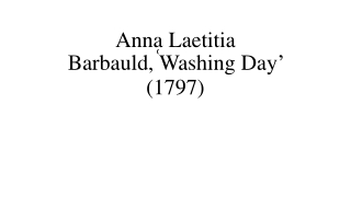 Anna Laetitia Barbauld , ՙ Washing Day ’ (1797)