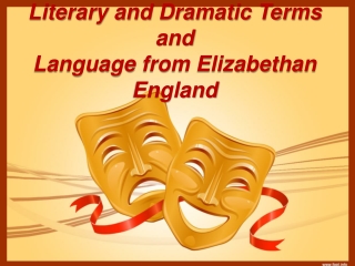 Literary and Dramatic Terms and Language from Elizabethan England