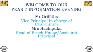 WELCOME TO OUR YEAR 7 INFORMATION EVENING