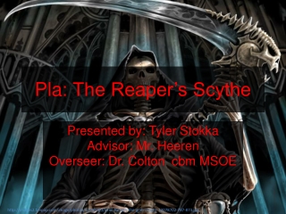 Pla : The Reaper’s Scythe
