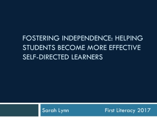 Fostering Independence: Helping Students Become more effective self-directed learners