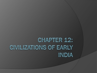 Chapter 12: Civilizations of Early India