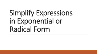 Simplify Expressions in Exponential or Radical Form