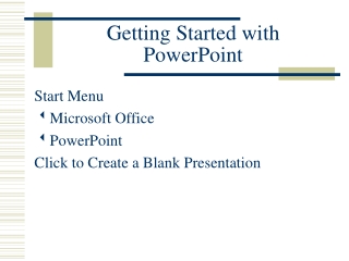 Getting Started with PowerPoint