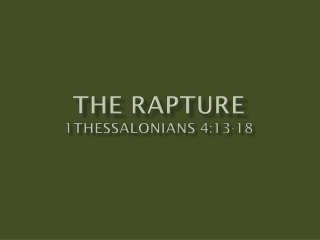 The Rapture 1Thessalonians 4:13-18