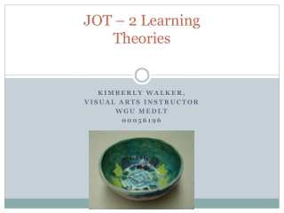 JOT – 2 Learning Theories