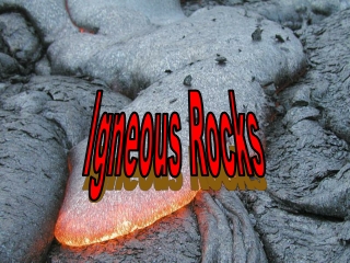 Igneous Rocks