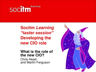 Socitm Learning “taster session” Developing the new CIO role