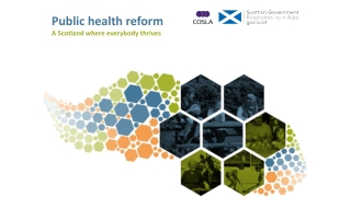 Public health reform A Scotland where everybody thrives