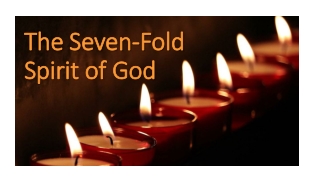 The Seven-Fold Spirit of God