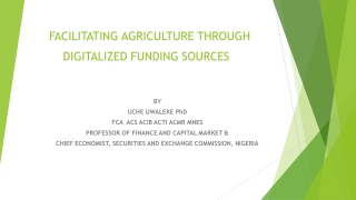 FACILITATING AGRICULTURE THROUGH DIGITALIZED FUNDING SOURCES