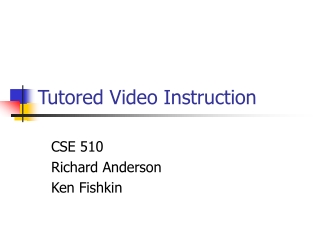 Tutored Video Instruction