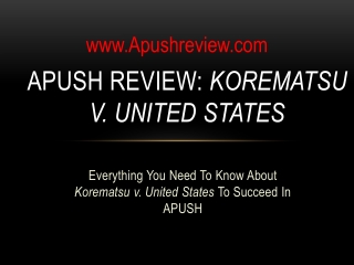 APUSH Review: Korematsu v. United States