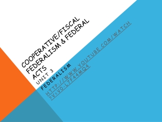 Cooperative/fisca l Federalism &amp; Federal Acts