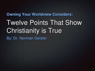 Twelve Points That Show Christianity is True