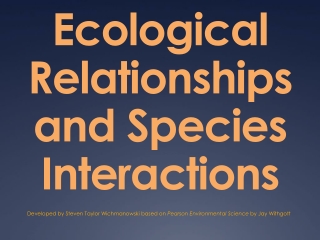 Ecological Relationships and Species Interactions