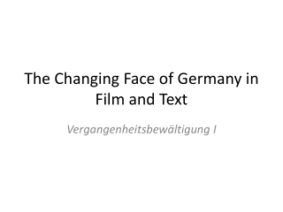 The Changing Face of Germany in Film and Text