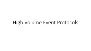 High Volume Event Protocols