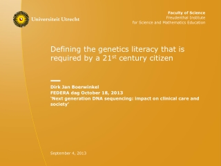 Defining the genetics literacy that is required by a 21 st century citizen