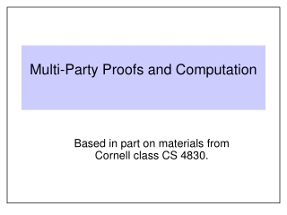 Multi-Party Proofs and Computation