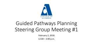 Guided Pathways Planning Steering Group Meeting #1