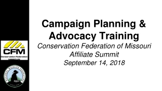 Campaign Planning &amp; Advocacy Training Conservation Federation of Missouri Affiliate Summit