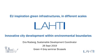 Eira Rosberg, Sustainable Development Coordinator 26 Sept 2019 Green 4 Grey seminar Brussels