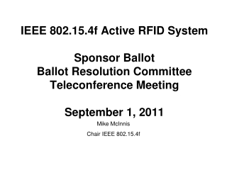 Mike McInnis Chair IEEE 802.15.4f