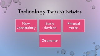 Technology : That unit includes :