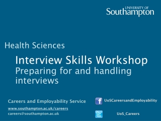 Interview Skills Workshop Preparing for and handling interviews