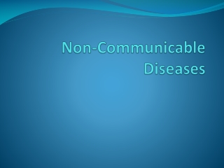 Non-Communicable Diseases