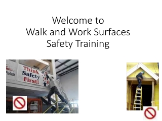 Welcome to Walk and Work Surfaces Safety Training