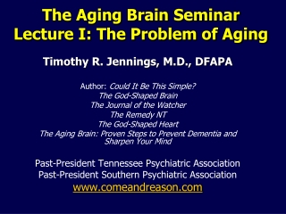 The Aging Brain Seminar Lecture I: The Problem of Aging