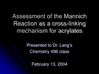 Assessment of the Mannich Reaction as a cross-linking mechanism for acrylates