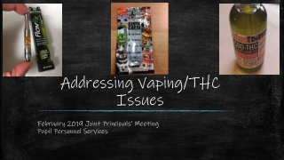 Addressing Vaping/THC Issues