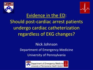 Nick Johnson Department of Emergency Medicine University of Pennsylvania