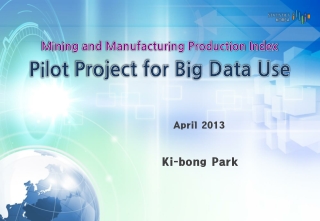 Pilot Project for Big Data Use