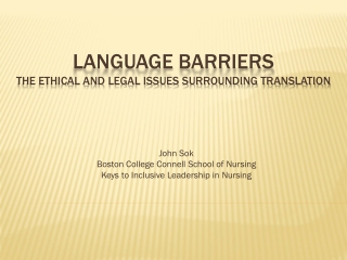 Language barriers The ethical and legal issues surrounding translation