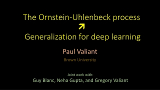 The Ornstein- Uhlenbeck process  Generalization for deep learning