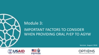 Module 3: IMPORTANT FACTORS TO CONSIDER WHEN PROVIDING ORAL PrEP TO AGYW