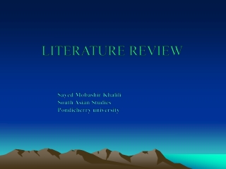 LITERATURE REVIEW Sayed Mobashir Khalili South Asian Studies Pondicherry university