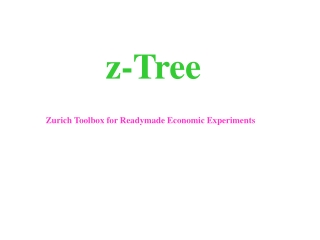 z-Tree Zurich Toolbox for Readymade Economic Experiments