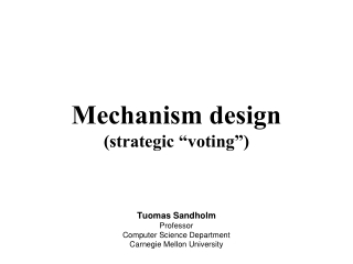 Mechanism design (strategic “voting”)