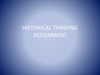 HISTORICAL THINKING ASSIGNMENT