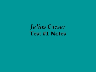 Julius Caesar Test #1 Notes