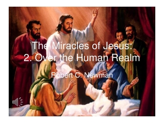 The Miracles of Jesus: 2. Over the Human Realm